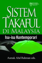 Sistem Takaful di Malaysia: Isu- isu Kontemporari